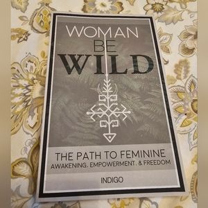 Woman Be Wild - brand new, never read